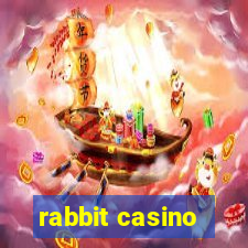 rabbit casino