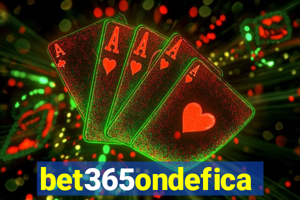 bet365ondefica