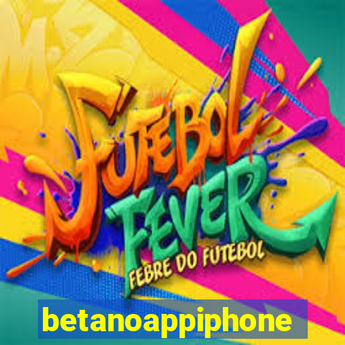 betanoappiphone