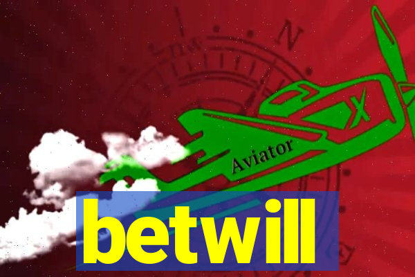 betwill