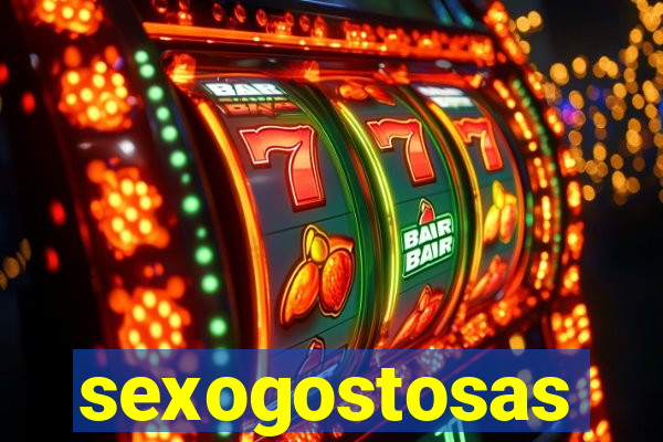 sexogostosas