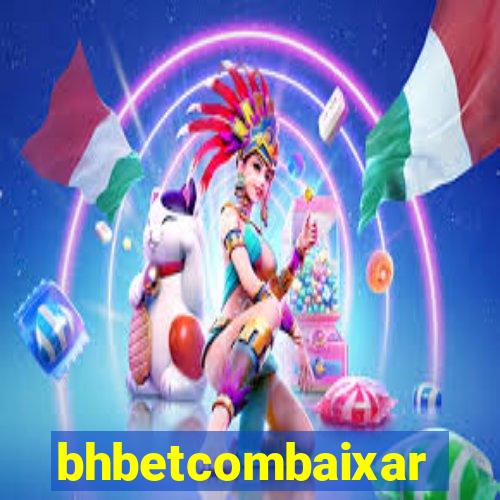 bhbetcombaixar