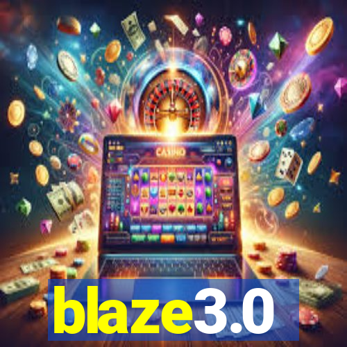 blaze3.0