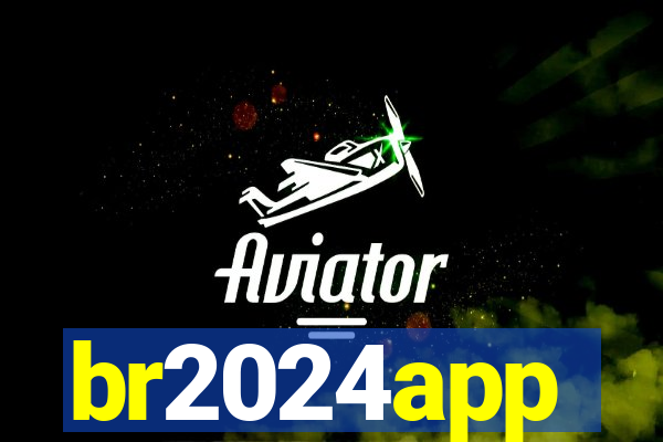 br2024app