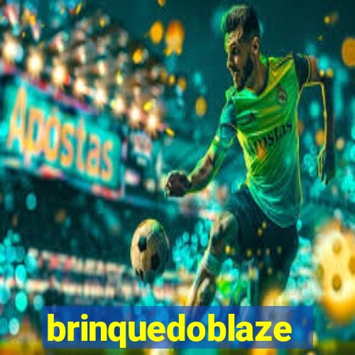 brinquedoblaze