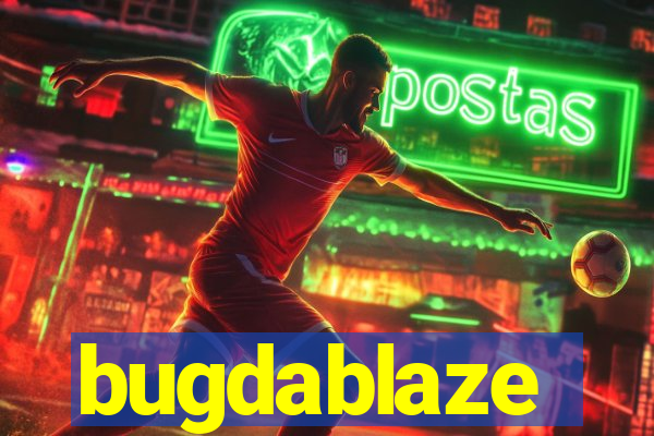 bugdablaze