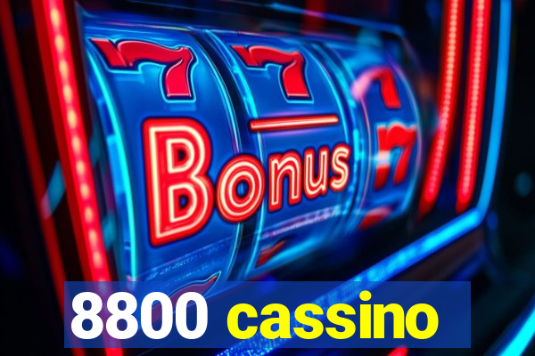 8800 cassino