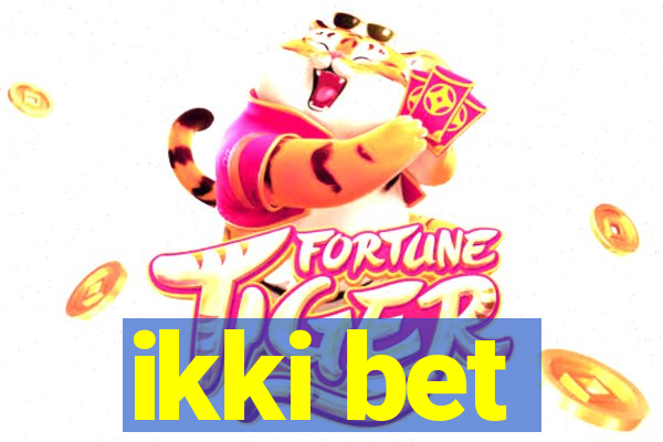 ikki bet