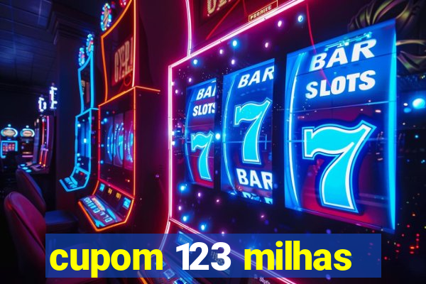 cupom 123 milhas