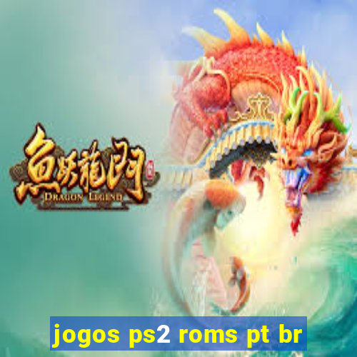 jogos ps2 roms pt br