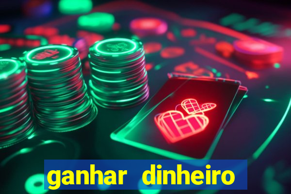 ganhar dinheiro online jogando