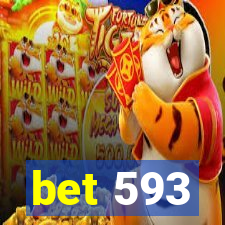 bet 593