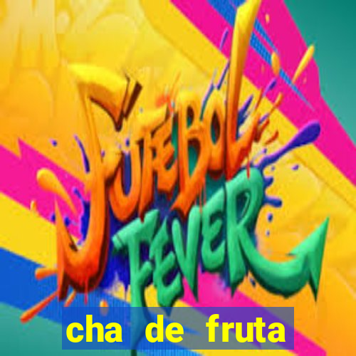 cha de fruta estrela stardew valley id stardew valley