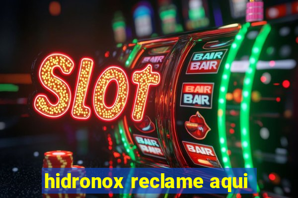 hidronox reclame aqui