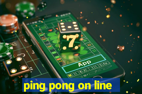 ping pong on line