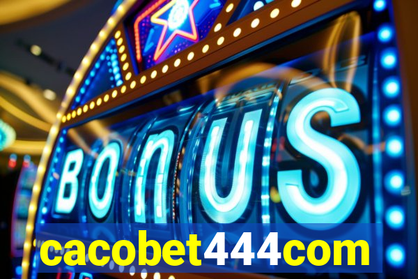 cacobet444com