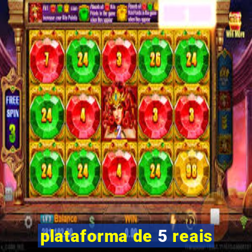 plataforma de 5 reais