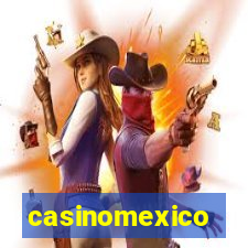 casinomexico