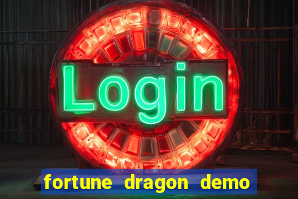 fortune dragon demo ganho certo