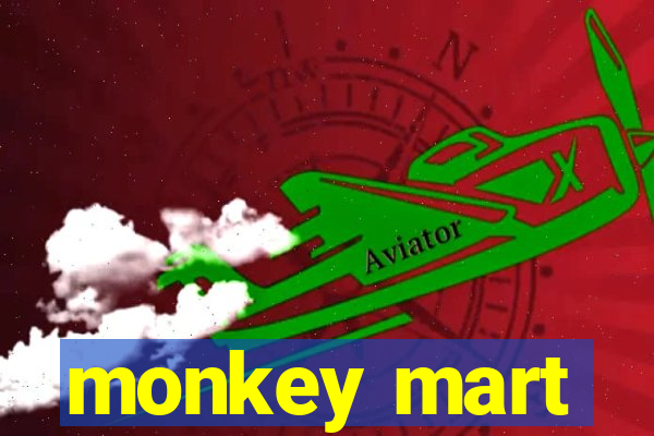 monkey mart