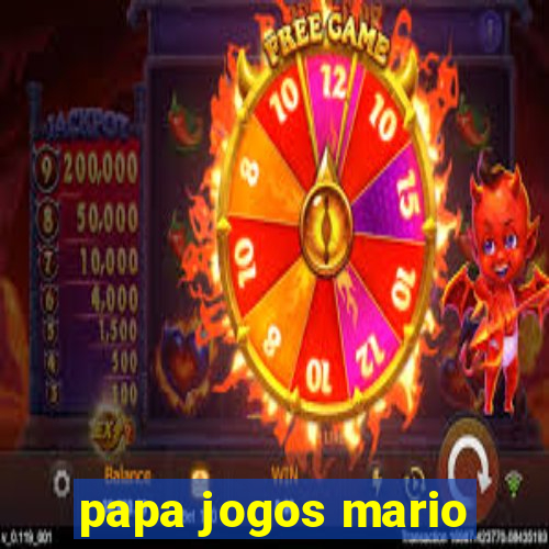 papa jogos mario