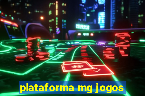 plataforma mg jogos