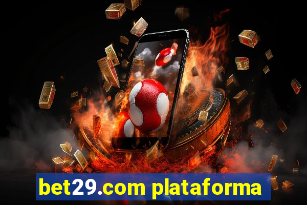 bet29.com plataforma