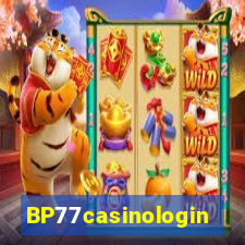 BP77casinologin