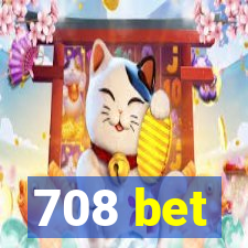 708 bet