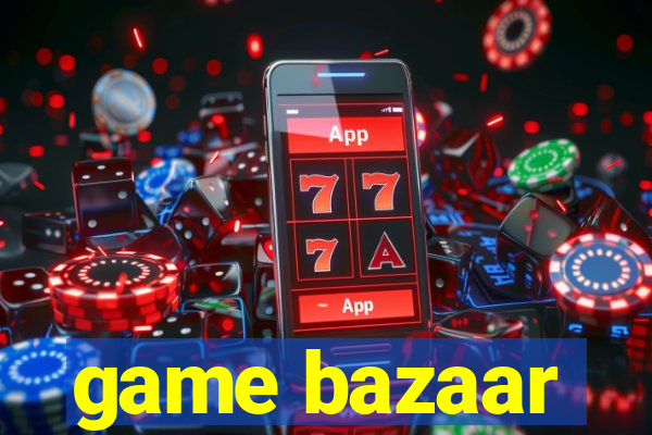 game bazaar