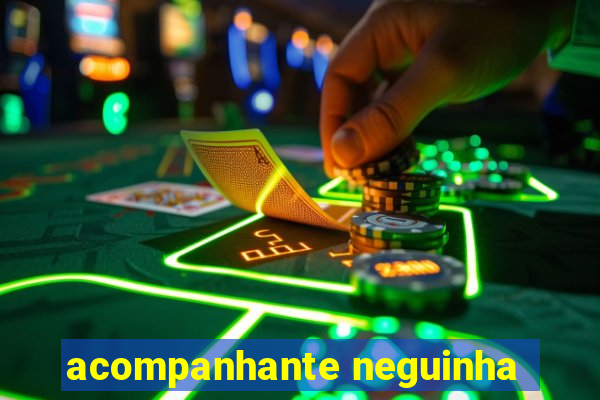 acompanhante neguinha