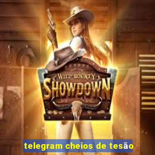 telegram cheios de tesão