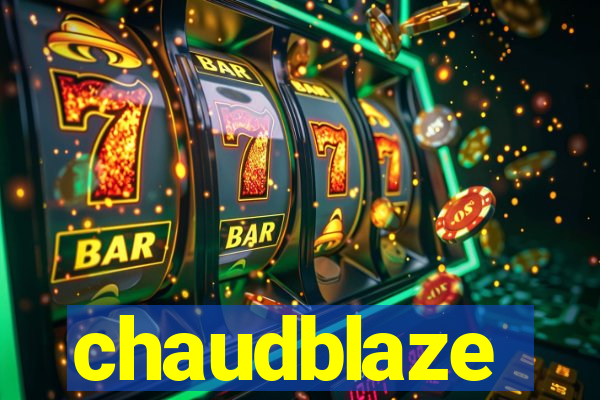 chaudblaze