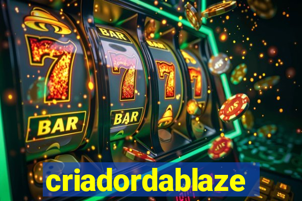 criadordablaze