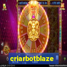 criarbotblaze