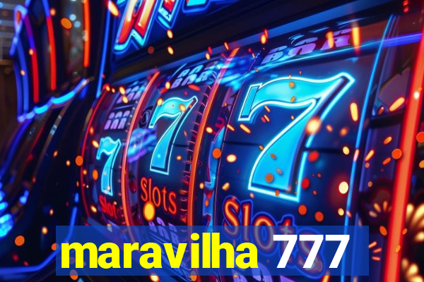 maravilha 777