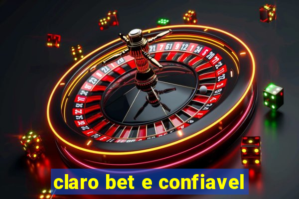 claro bet e confiavel