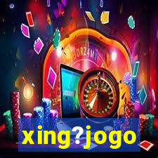 xing?jogo