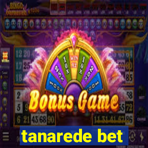 tanarede bet