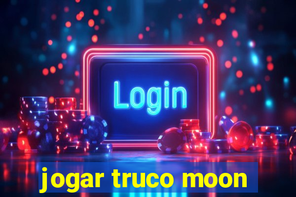 jogar truco moon