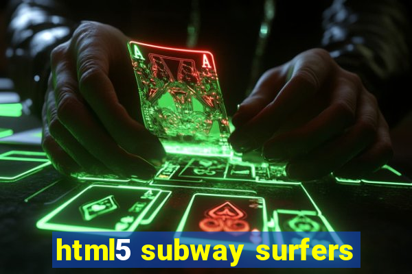 html5 subway surfers