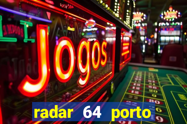 radar 64 porto seguro bahia