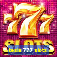 tesla 777 slots