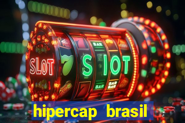 hipercap brasil como funciona