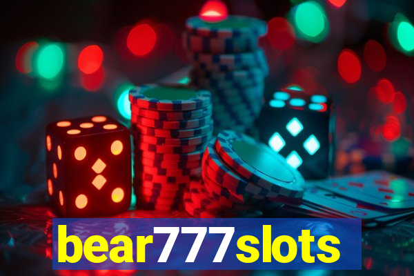 bear777slots