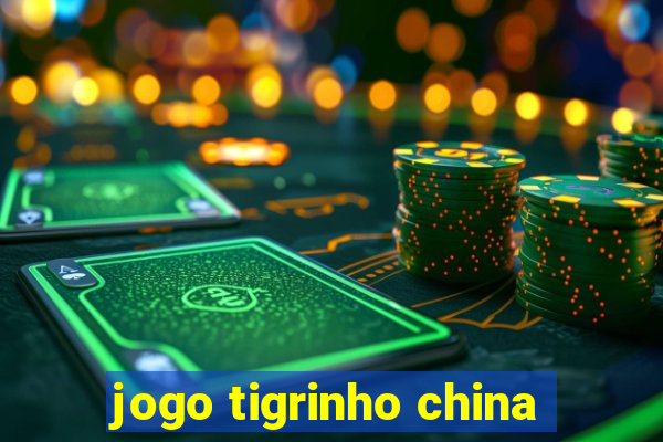 jogo tigrinho china