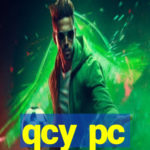 qcy pc