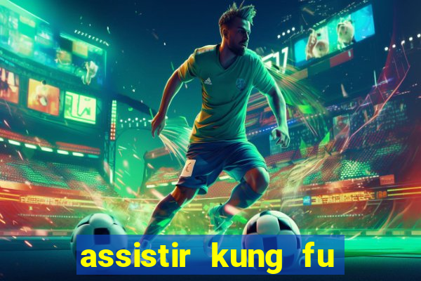 assistir kung fu futebol clube portugues dublado