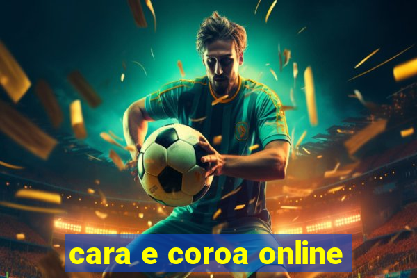 cara e coroa online