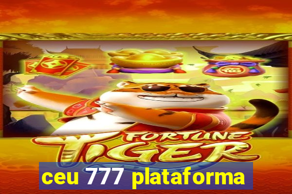 ceu 777 plataforma